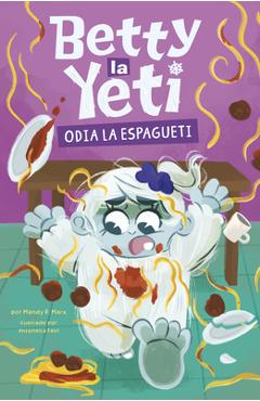 Betty La Yeti Odia El Espagueti - Antonella Fant