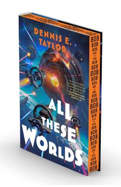 All These Worlds: Bobiverse: Book 3 - Dennis E. Taylor