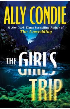 The Girls Trip - Ally Condie