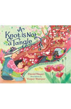 A Knot Is Not a Tangle - Daniel Nayeri