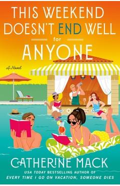 This Weekend Doesn\'t End Well for Anyone - Catherine Mack