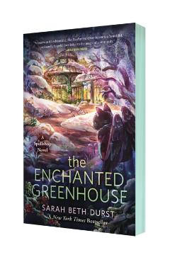The Enchanted Greenhouse - Sarah Beth Durst