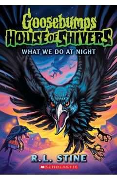 What We Do in the Night (Goosebumps House of Shivers #7) - R. L. Stine
