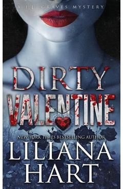 Dirty Valentine - Liliana Hart