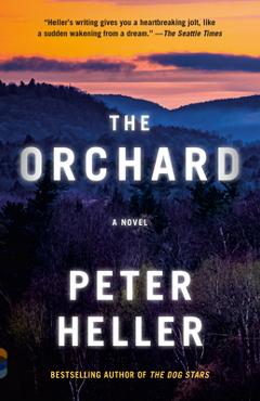 The Orchard - Peter Heller