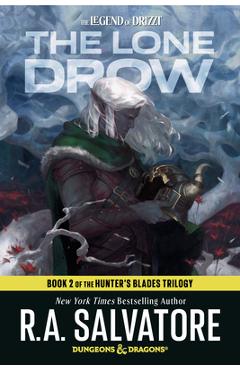The Lone Drow: Dungeons & Dragons: Book 2 of Hunter's Blades Trilogy - R. A. Salvatore
