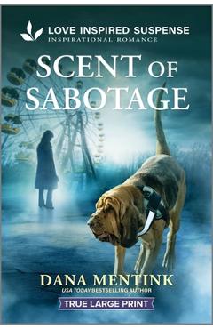 Scent of Sabotage - Dana Mentink