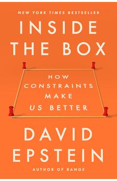 Inside the Box: How Constraints Make Us Better - David Epstein