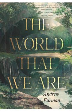 The World That We Are - Andrew Furman