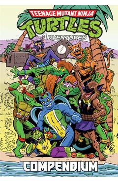 Teenage Mutant Ninja Turtles Adventures Compendium, Vol. 2 - Dean Clarrain