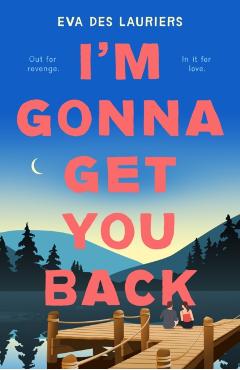 I'm Gonna Get You Back - Eva Des Lauriers