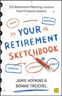 Your Retirement Sketchbook: 125 Retirement Planning Lessons from Financial Experts - Bonnie Treichel, Jamie P. Hopkins