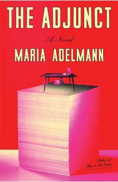 The Adjunct - Maria Adelmann