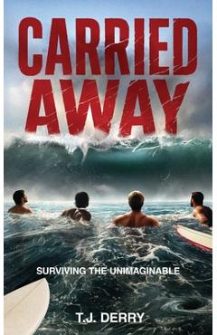 Carried Away - T. J. Derry