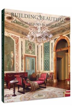 Building Beautiful: Classical Houses by John Simpson