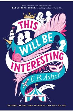 This Will Be Interesting - E. B. Asher