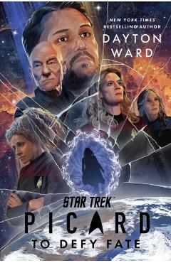 Star Trek: Picard: To Defy Fate