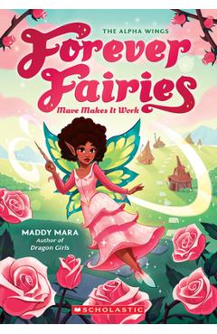 Mave Makes It Work (Forever Fairies #8) - Maddy Mara