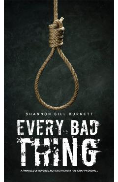 Every Bad Thing - Shannon Gill Burnett