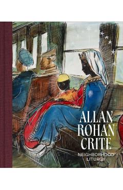 Allan Rohan Crite: Neighborhood Liturgy - Diana Seave Greenwald