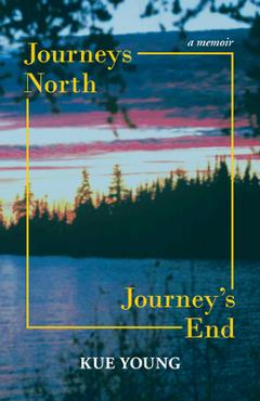 Journeys North, Journey\'s End - Kue Young