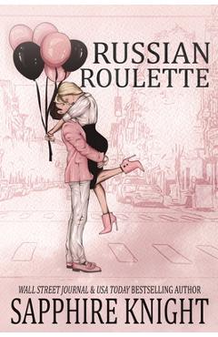 Russian Roulette: Suspenseful Mafia Romance + Bonus (Alternate cover) - Sapphire Knight