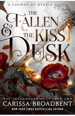 The Fallen & the Kiss of Dusk: The Shadowborn Duet, Book Two