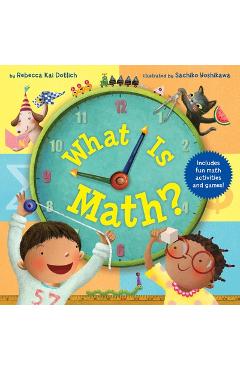 What Is Math? - Rebecca Kai Dotlich