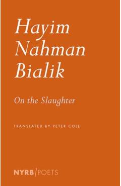 On the Slaughter - Hayim Nahman Bialik