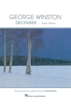 George Winston - December: 10 Exact Transcriptions from the Album for Piano Solo - George Winston