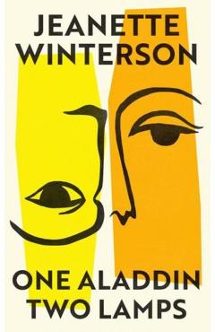 One Aladdin Two Lamps - Jeanette Winterson
