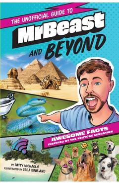 Mrbeast and Beyond: Awesome Facts Inspired by the Youtube Sensation - Patty Michaels