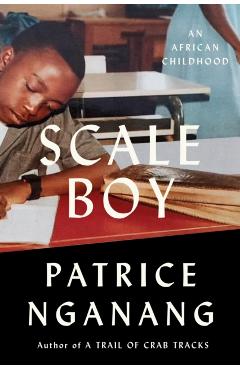 Scale Boy: An African Childhood - Patrice Nganang