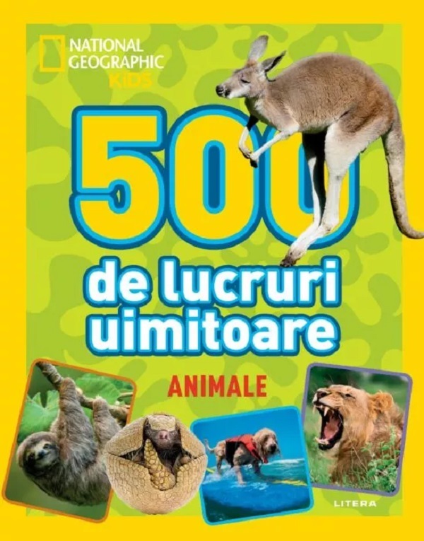 新品 National Geographic Kids 1 / ORT 6-9 National Geographic Kids: 500 de lucruri uimitoare. Animale