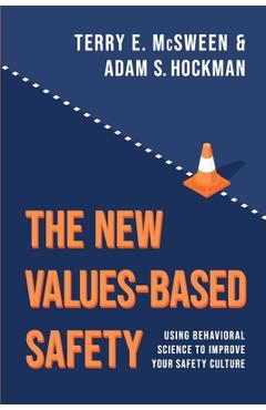 The New Values-Based Safety - Terry Mcsween