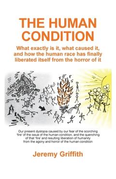 The Human Condition - Jeremy Griffith