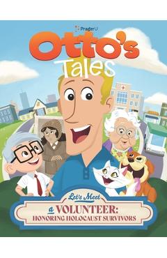 Otto's Tales: Let's Meet a Volunteer: Honoring Holocaust Survivors -