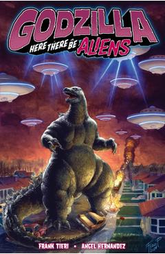 Godzilla: Here There Be Aliens - Frank Tieri - Imagine 1
