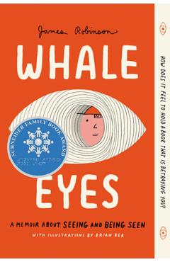 Whale Eyes: A Memoir about Seeing and Being Seen - James Robinson