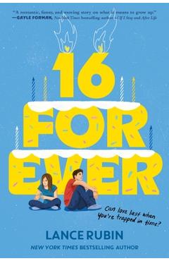 16 Forever - Lance Rubin