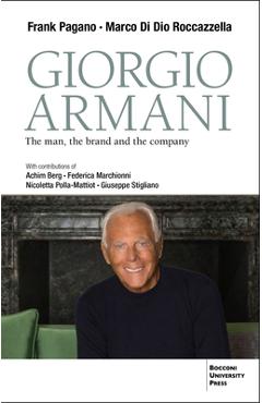 Giorgio Armani: The Man, the Brand, the Company - Frank Pagano
