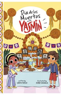 Día de Los Muertos with Yasmin - Saadia Faruqi
