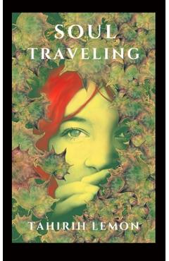 Soul Traveling - Tahirih Lemon