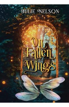 On Fallen Wings - Julie Nelson