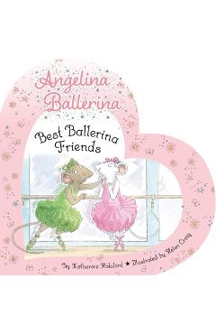Best Ballerina Friends - Katharine Holabird
