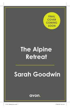 The Alpine Retreat - Sarah Goodwin