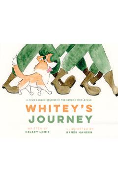 Whitey's Journey: A Four-Legged Soldier in the Second World War