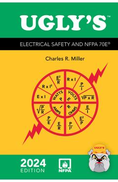 Ugly&\' S Electrical Safety and Nfpa 70e, 2024 Edition - Charles R. Miller