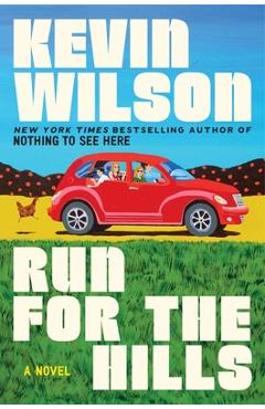 Run for the Hills - Kevin Wilson