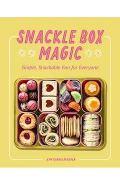 Snackle Box Magic: Amazing Boxes for Any Occasion - Kim Kindelsperger